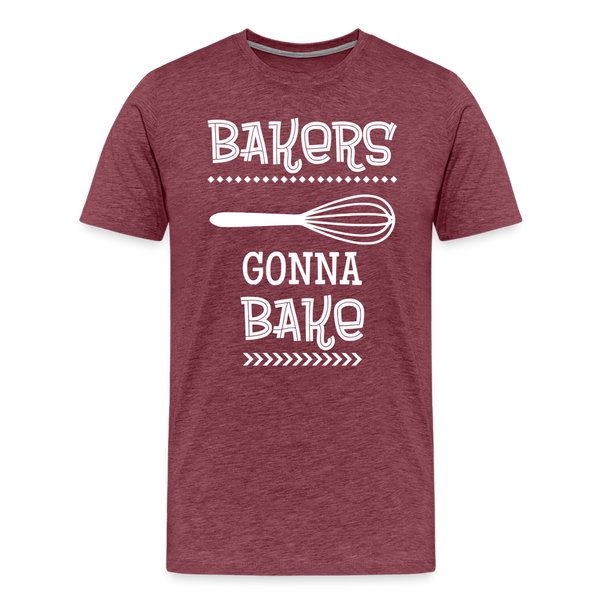 Bakers Gonna Bake Funny Cooking Men's Premium T-Shirt - heather burgundy