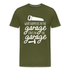 What Happens in the Garage Stays in the Garage Men's Premium T-Shirt - olive green