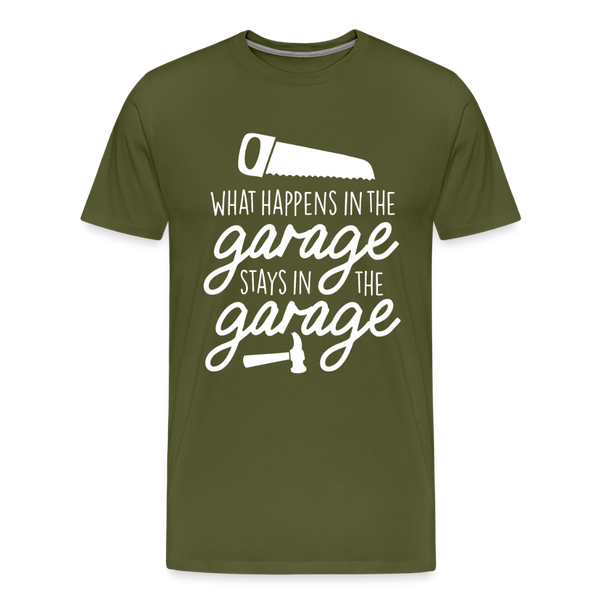 What Happens in the Garage Stays in the Garage Men's Premium T-Shirt - olive green