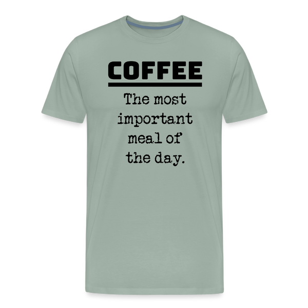 Coffee The Most Important Meal of the Day Funny Men's Premium T-Shirt - steel green