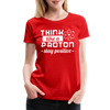 Think Like a Proton Stay Positive Women’s Premium T-Shirt - red