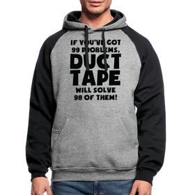 If You've Got 99 Problems, Duct Tape Will Solve 98 of Them! Colorblock Hoodie