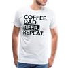 Coffee. Dad. Beer, Repeat. Funny Men's Premium T-Shirt
