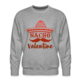 Nacho Valentine Men’s Premium Sweatshirt
