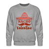 Nacho Valentine Men’s Premium Sweatshirt