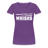 Don't be Afraid to Take Whisks Women’s Premium T-Shirt - purple