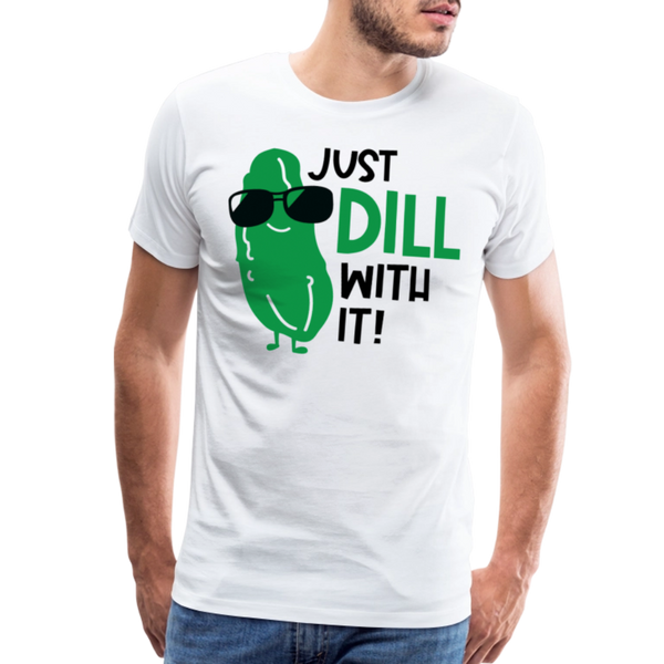 Just Dill with It! Pickle Food Pun Men's Premium T-Shirt - white