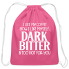 I Like My Coffee How I Like Myself Dark, Bitter and Too Hot For You Cotton Drawstring Bag - pink