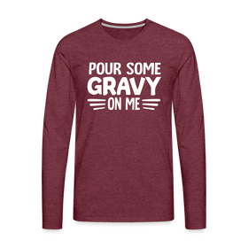 Thanksgiving Pour Some Gravy on Me Men's Premium Long Sleeve T-Shirt