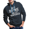In my Defense I was left Unsupervised Men’s Premium Hoodie