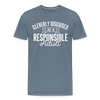 Cleverly Disguised as a Responsible Adult Men's Premium T-Shirt - steel blue