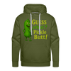Guess What? Pickle Butt! Funny Men’s Premium Hoodie - olive green