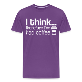I Think Therefore I've Had Coffee Men's Premium T-Shirt