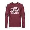 World's Okayest Golfer Men's Premium Long Sleeve T-Shirt