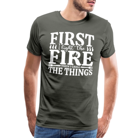 First I Light The Fire Then I Grill The Things Men's Premium T-Shirt