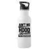 Ain't No Hood Like Fatherhood Funny Water Bottle - white