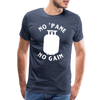 No 'Pane No Gain Grilling Men's Premium T-Shirt