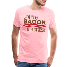 You're Bacon Me Crazy Men's Premium T-Shirt