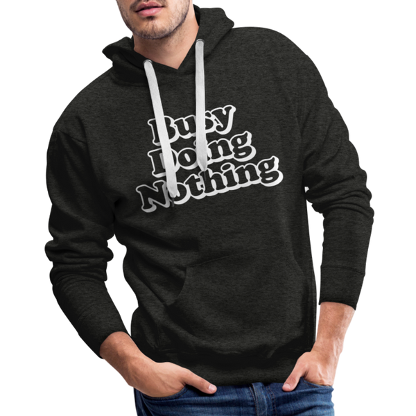 Busy Doing Nothing Men’s Premium Hoodie - charcoal grey