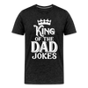King of the Dad Jokes Men's Premium T-Shirt