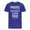 Bakers Gonna Bake Funny Cooking Men's Premium T-Shirt - royal blue