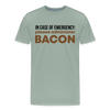 In Case of Emergency Please Adminster Bacon Men's Premium T-Shirt - steel green