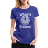 What's Kraken? Women’s Premium T-Shirt