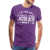 I'm the Dad I Tell the Jokes It's What I Do Men's Premium T-Shirt - purple