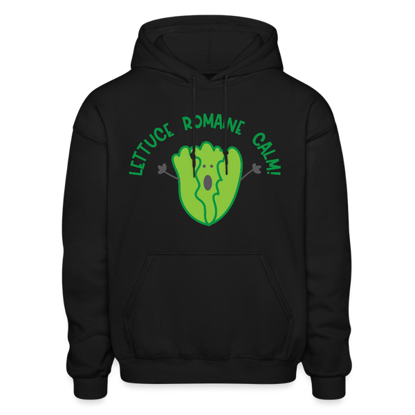 Lettuce Romaine Calm! Food Pun Gildan Heavy Blend Adult Hoodie - black