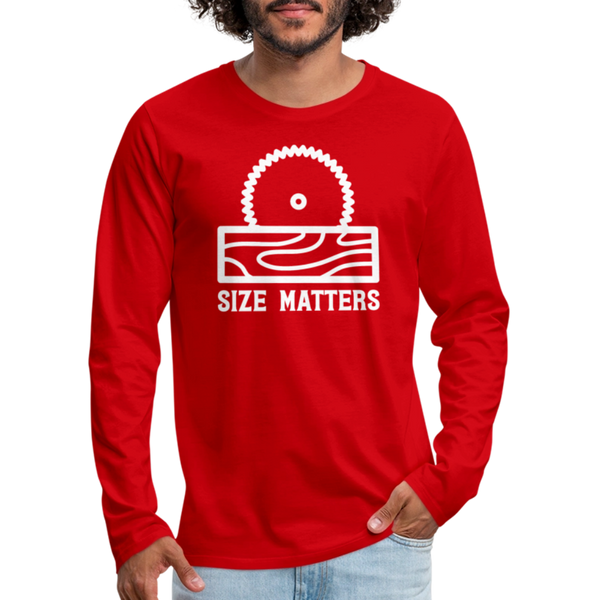 Size Matters Saw Funny Men's Premium Long Sleeve T-Shirt - red