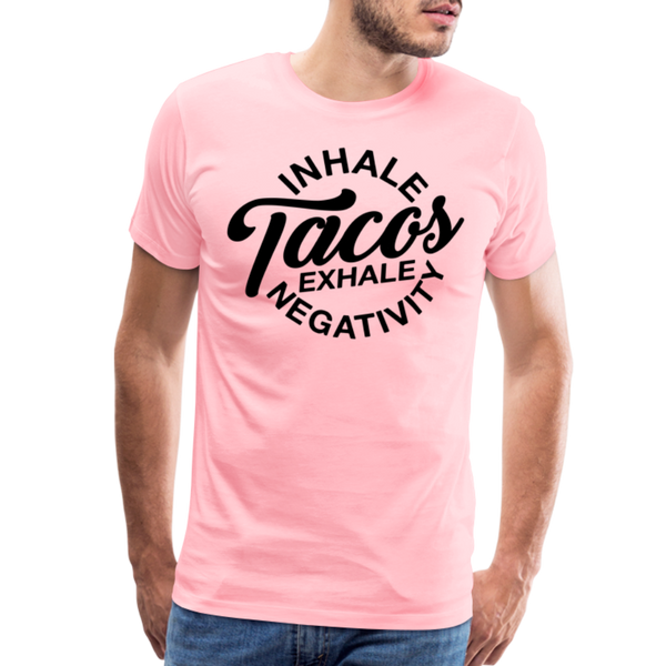 Inhale Tacos Exhale Negativity Men's Premium T-Shirt - pink