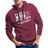 Think Like a Proton Stay Positive Men’s Premium Hoodie - burgundy