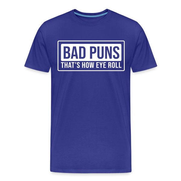 Bad Puns That's How I Roll Premium T-Shirt - royal blue