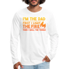 I'm the Dad First I Light the Fire Then I Grill the Things BBQ Men's Premium Long Sleeve T-Shirt