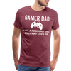 Gamer Dad Like a Regular Dad Only Way Cooler Men's Premium T-Shirt - heather burgundy
