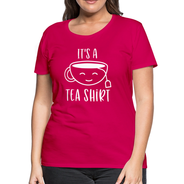 It's a Tea Shirt Pun Women’s Premium T-Shirt - dark pink