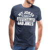 My Jokes Are Officially Dad Jokes New Dad Men's Premium T-Shirt - heather blue