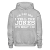 I'm the Dad I Tell the Jokes It's What I Do Gildan Heavy Blend Adult Hoodie