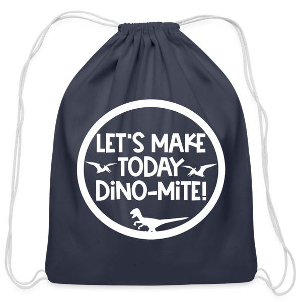 Let's Make Today Dino-Mite! Dinosaur Cotton Drawstring Bag - navy