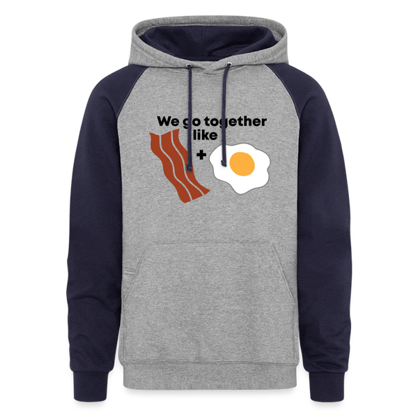 We Go Together Like Bacon & Eggs Colorblock Hoodie - heather gray/navy