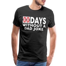 00 Days Without a Dad Joke Men's Premium T-Shirt