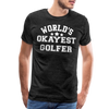 World's Okayest Golfer Men's Premium T-Shirt