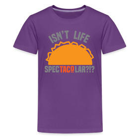 Isn't Life SpecTacolar?!? Funny Taco Food Pun Kids' Premium T-Shirt