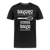 Bakers Gonna Bake Funny Cooking Men's Premium T-Shirt - charcoal grey