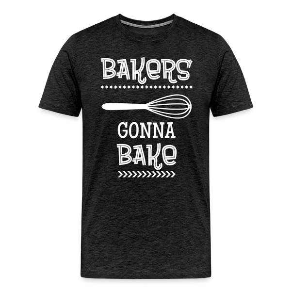 Bakers Gonna Bake Funny Cooking Men's Premium T-Shirt - charcoal grey