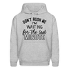 Don't Rush Me I'm Waiting For the Last Minute Men's Hoodie - heather gray