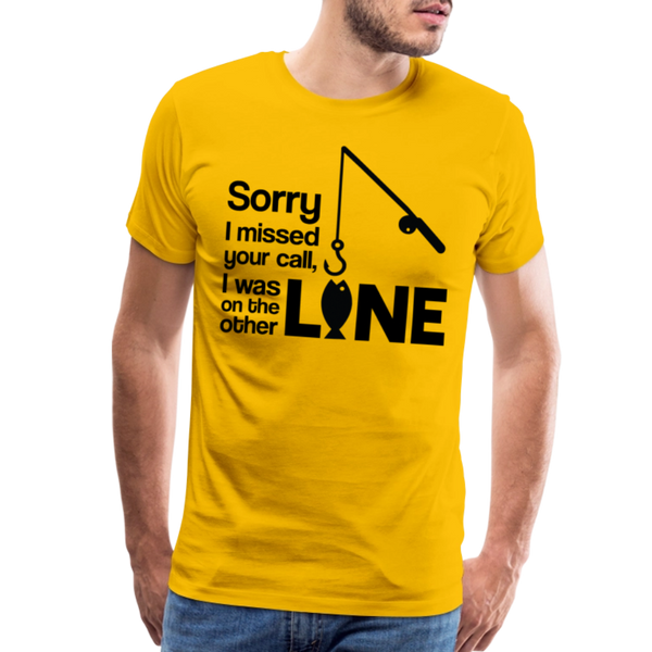 Sorry I Missed Your Call, I was on the Other Line Funny Fishing Men's Premium T-Shirt - sun yellow