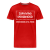 Surviving Fatherhood One Beer at a Time Men's Premium T-Shirt - red