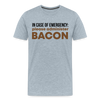 In Case of Emergency Please Adminster Bacon Men's Premium T-Shirt - heather ice blue