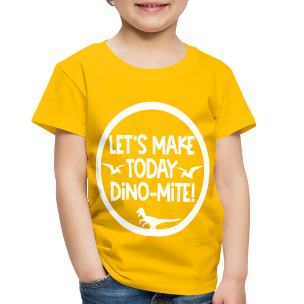 Let's Make Today Dino-Mite! Dinosaur Toddler Premium T-Shirt - sun yellow